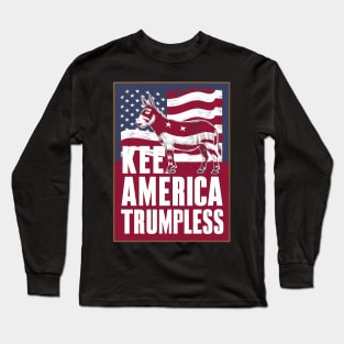 Keep America Trumpless Long Sleeve T-Shirt